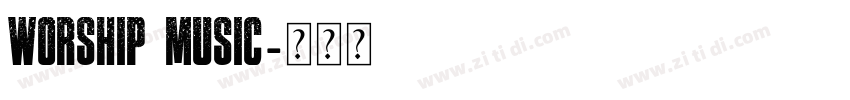 Worship Music字体转换